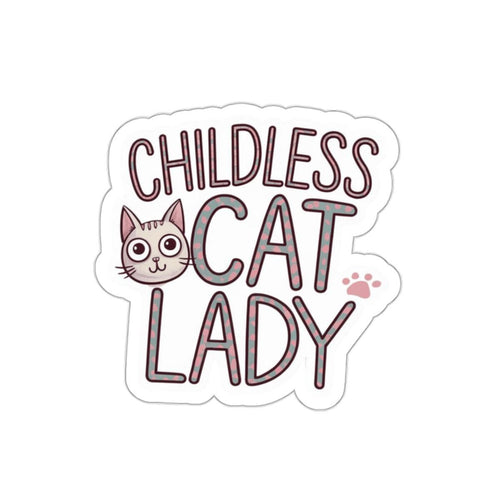 Vinyl sticker with a kitten's face on a pink background and the words Childless Cat Lady.