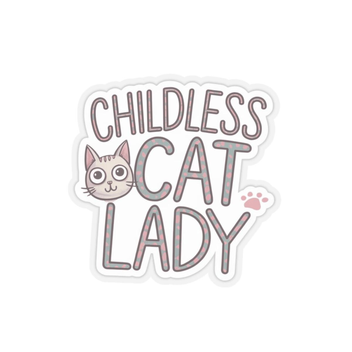 Sticker Childless Cat Lady, Cute Kitten Face on Pink, Cheeky Chic Girl Power Decal, Laptop and Water Bottle Decor, Best Gift for Friends