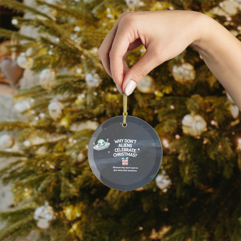 Funny UFO Alien Christmas Glass Ornament, Dad's Joke Holiday Decor, Why Don't Aliens Celebrate Christmas? Gift for Friends and Kids