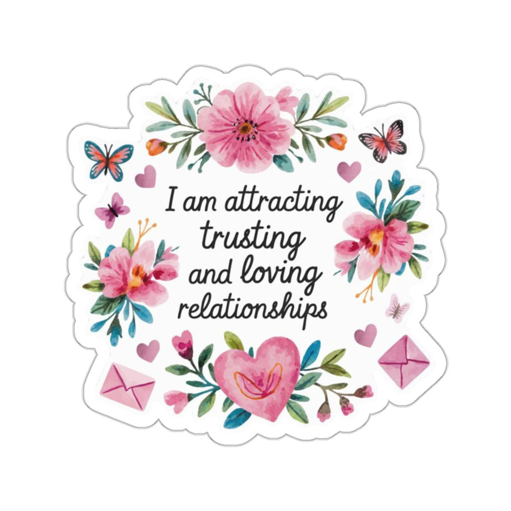 Love Affirmation Sticker, Attracting Trusting and Loving Relationships, Romantic Manifestation with Hearts and Flowers, Love Magnet Gift