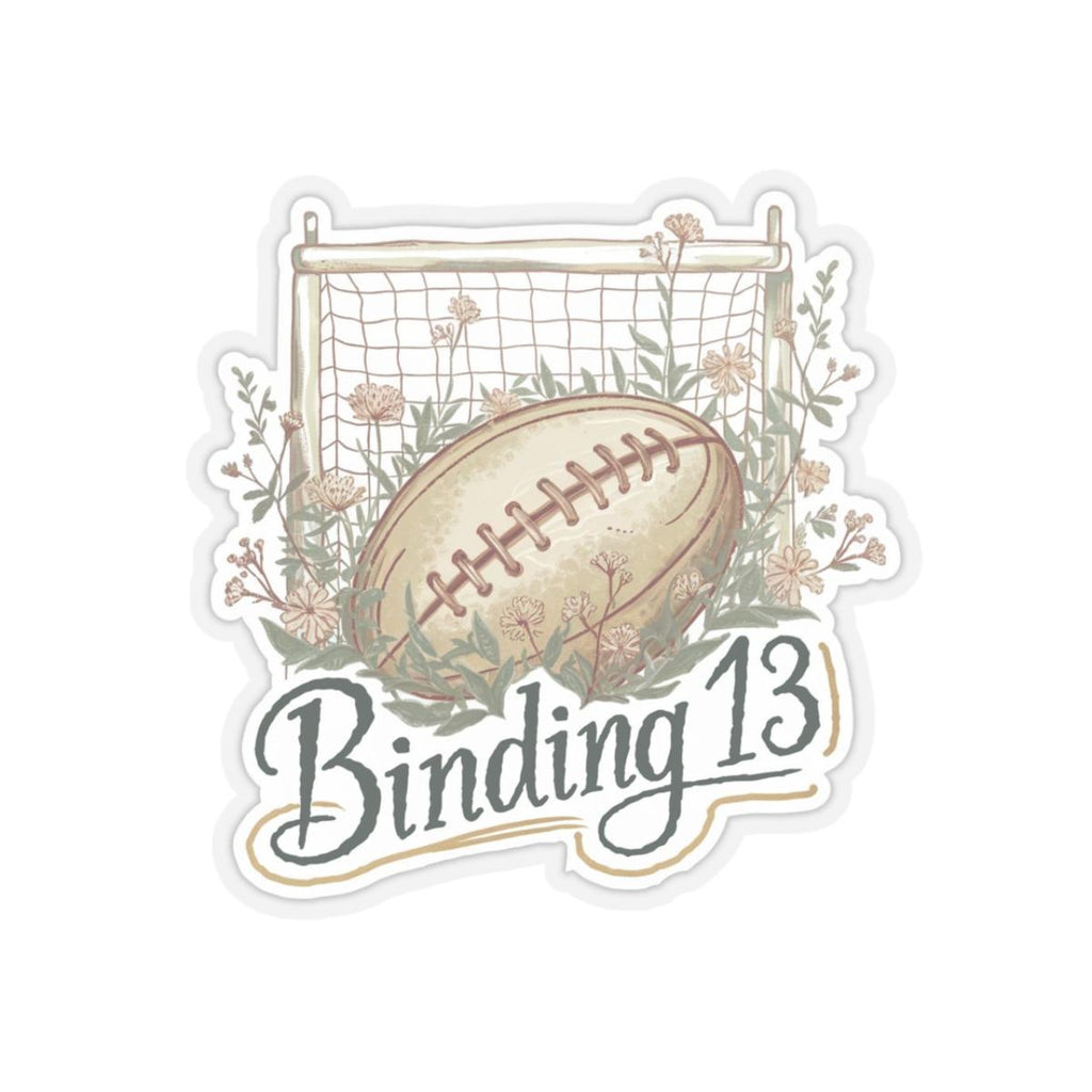 Binding 13 sticker, Rugby Ball and Wildflowers, Shannon Lynch Johnny Kavanagh, Boys of Tommen readers, Gift for Friends to Lovers fans